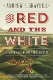 Red and the White A Family Saga of the American West cover art