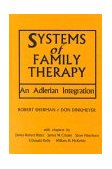 Systems of Family Therapy An Adlerian Integration
