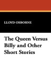 Queen Versus Billy and Other Short Stories 2007 9781434482570 Front Cover