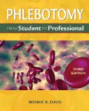 Phlebotomy From Student to Professional 3rd 2010 Revised  9781435469570 Front Cover