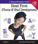 Head First IPhone and IPad Development A Learner's Guide to Creating Objective-C Applications for the IPhone and IPad 3rd 2014 9781449316570 Front Cover