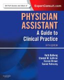 Physician Assistant: a Guide to Clinical Practice Expert Consult - Online and Print cover art
