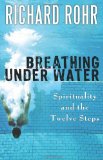 Breathing under Water Spirituality and the Twelve Steps cover art