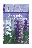 Annuals for Every Garden 2003 9781889538570 Front Cover