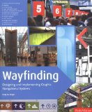 Wayfinding Designing and Implementing Graphic Navigational Systems 2009 9782888930570 Front Cover