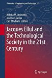 Jacques Ellul and the Technological Society in the 21st Century  9789400766570 Front Cover