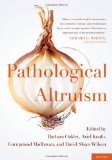Pathological Altruism  9780199738571 Front Cover