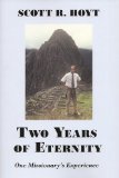 Two Years of Eternity 2011 9780533163571 Front Cover