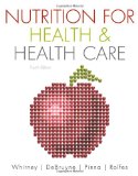 Nutrition for Health and Health Care 4th 2010 9780538733571 Front Cover