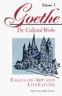 Goethe, Volume 3 Essays on Art and Literature  9780691036571 Front Cover