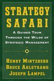 Strategy Safari A Guided Tour Through the Wilds of Strategic Management cover art