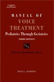 Manual of Voice Treatment Pediatrics Through Geriatrics 3rd 9781418009571 Front Cover