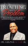 Preaching with a Problem A Guidebook for Religious Leaders 2013 9781475992571 Front Cover