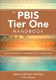 PBIS Tier One Handbook A Practical Approach to Implementing the Champion Model  9781483375571 Front Cover