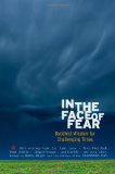 In the Face of Fear Buddhist Wisdom for Challenging Times  9781590307571 Front Cover