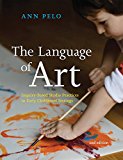 Language of Art Inquiry-Based Studio Practices in Early Childhood Settings  9781605544571 Front Cover