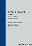 Labor Relations Law Cases and Materials 13th 9781632849571 Front Cover