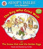 Boy Who Cried Wolf and the Goose That Laid the Golden Eggs  9781841359571 Front Cover