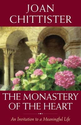 Monastery of the Heart An Invitation to a Meaningful Life cover art