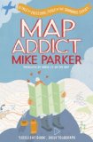 Map Addict: the Bestselling Tale of an Obsession  9780007351572 Front Cover