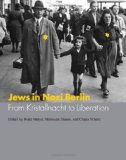 Jews in Nazi Berlin From Kristallnacht to Liberation  9780226521572 Front Cover