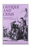 Critique and Crisis Enlightenment and the Pathogenesis of Modern Society