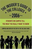 Insider's Guide to the Colleges 2006 Students on Campus Tell You What You Really Want to Know 32nd 2005 9780312341572 Front Cover