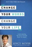 Change Your Words, Change Your Life Understanding the Power of Every Word You Speak  9780446538572 Front Cover