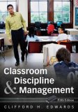 Classroom Discipline and Management  9780470087572 Front Cover