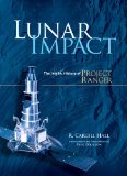 Lunar Impact The NASA History of Project Ranger  9780486477572 Front Cover