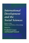 International Development and the Social Sciences Essays on the History and Politics of Knowledge cover art