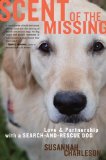 Scent of the Missing Love and Partnership with a Search-And-Rescue Dog 2011 9780547422572 Front Cover