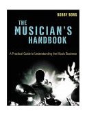 Musician's Handbook A Practical Guide to Understanding the Music Business  9780823083572 Front Cover