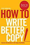 How to: Write Better Copy  9781509814572 Front Cover