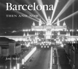 Barcelona Then and Now 2007 9781592236572 Front Cover