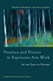 Presence and Process in Expressive Arts Work At the Edge of Wonder 2014 9781849059572 Front Cover