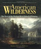 American Wilderness The Story of the Hudson River School of Painting cover art