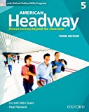 American Headway Third Edition: Level 5 Student Book With Oxford Online Skills Practice Pack 3rd 2016 Student Manual, Study Guide, etc.  9780194726573 Front Cover