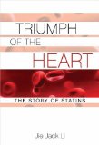 Triumph of the Heart The Story of Statins  9780195323573 Front Cover