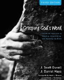 Grasping God's Word A Hands-On Approach to Reading, Interpreting, and Applying the Bible 3rd 2012 9780310492573 Front Cover