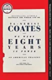 We Were Eight Years in Power An American Tragedy  9780399590573 Front Cover