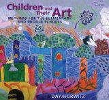 Children and Their Art Art Education for Elementary and Middle Schools