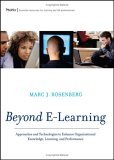 Beyond E-Learning Approaches and Technologies to Enhance Organizational Knowledge, Learning, and Performance cover art