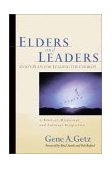 Elders and Leaders God's Plan for Leading the Church - A Biblical, Historical and Cultural Perspective cover art