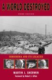 World Destroyed Hiroshima and Its Legacies, Third Edition