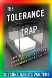 Tolerance Trap How God, Genes, and Good Intentions Are Sabotaging Gay Equality cover art