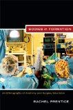 Bodies in Formation An Ethnography of Anatomy and Surgery Education cover art