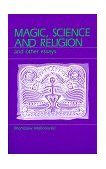 Magic, Science and Religion and Other Essays  cover art