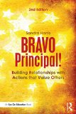 Bravo Principal!: Building Relationships With Actions That Value Others  9781138851573 Front Cover
