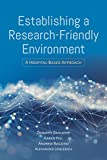 Establishing a Research-Friendly Environment a Hospital-Based Approach  9781284141573 Front Cover